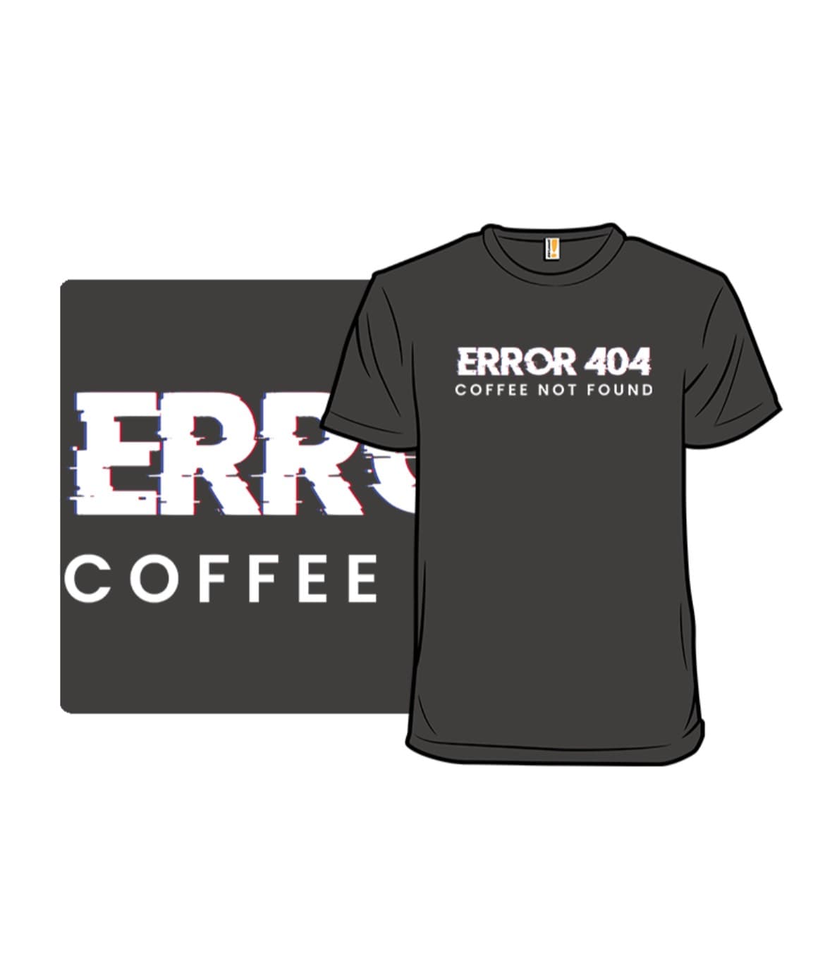 Error 404 Coffee T-Shirt